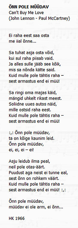 Oled kallis, Õnn pole müüdav. Oit A. (Ойт А.), Laulge kaasa! 6 (Пойте с нами! 6), Tallinn, kir. Eesti Raamat (Таллин, изд. Ээсти Раамат), 1967 - эстонский текст песни Õnn pole müüdav